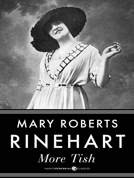 Title details for More Tish by Mary Roberts Rinehart - Available